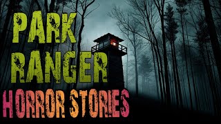 Scary Park Ranger Stories That Will Give You Chills | Forest Ranger, National Park, Missing Person