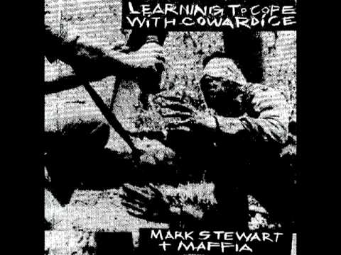 Mark Stewart + Maffia - To Have The Vision