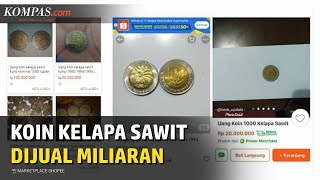 Download lagu Viral! Uang Koin Kelapa Sawit Dijual Hingga Rp 1,4 Miliar di Online Shop mp3 Download lagu Viral! Uang Koin Kelapa Sawit Dijual Hingga Rp 1,4 Miliar di Online Shop mp3