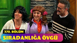 Sıradanlığa Övgü - 370. Bölüm (Güldür Güldür Show)