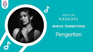 Download lagu Mikha Tambayong – Pengertian ( Karaoke Version) mp3 Download lagu Mikha Tambayong – Pengertian ( Karaoke Version) mp3