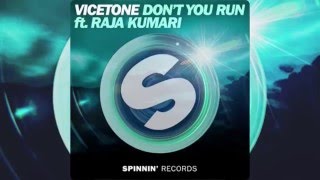 Vicetone feat. Raja Kumari - Don&#39;t You Run (Original Mix) [ELECTRO BEATS]
