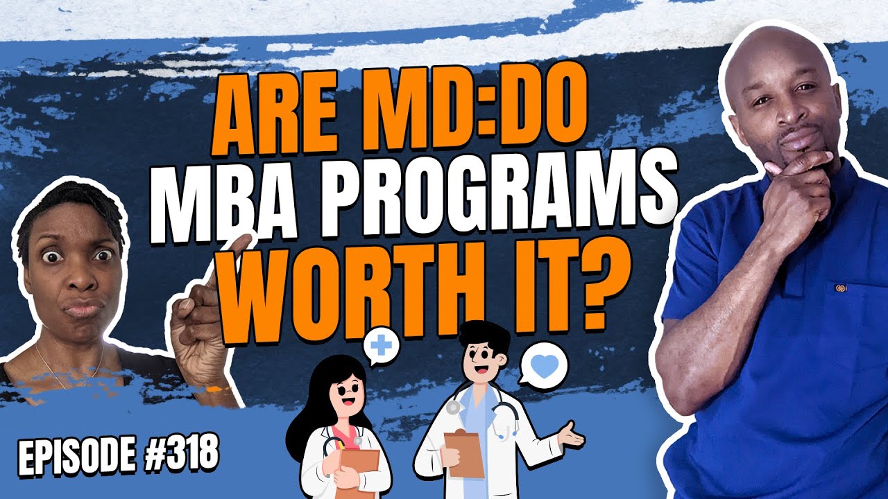 Are MD:DO MBA programs worth it?