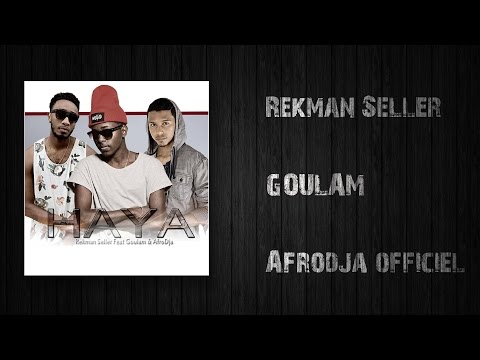 Rekman Seller Ft. Goulam & AfroDja - Haya