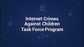 Justice Explained: Internet Crimes Against Children (ICAC)