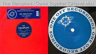 The Transplant - Come Together (Original Mix) 1993