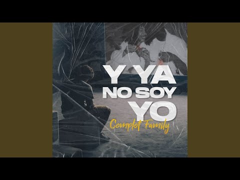 Y Ya No Soy Yo