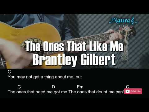The Ones That Like Me - Brantley Gilbert