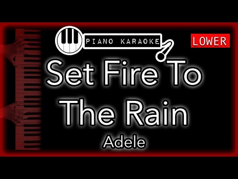 Set Fire To The Rain (LOWER -3) - Adele - Piano Karaoke Instrumental