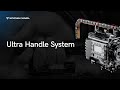 Ultra Handle System Overview
