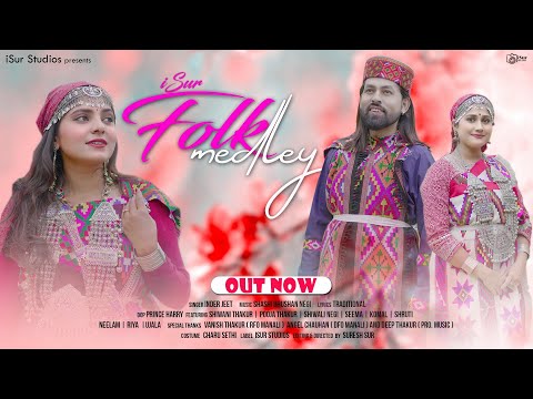 iSur Folk Medley | Inder Jeet | Shashi Bhushan Negi | Shiwani T | Pooja T | Shiwali N | iSur Studios