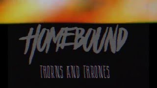 Homebound - Thorns and Thrones (Single)