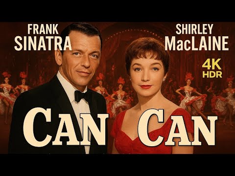 Can-Can (1960) | Frank Sinatra & Shirley MacLaine | 4K HDR | Channel Classic TV 1 HD