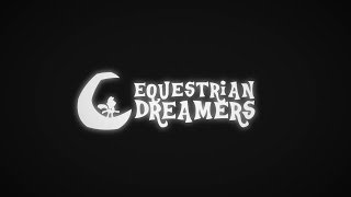 Equestrian Dreamers Intro