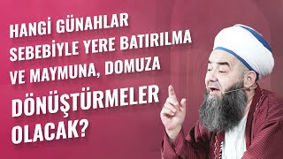 Hangi Günahlar Sebebiyle Yere Batırılma ve Maymuna, Domuza Dönüştürmeler Olacak?