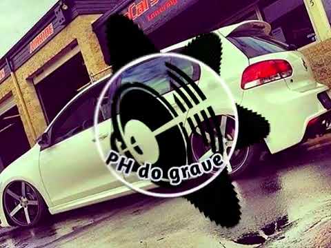 PH DO PAREDÃO - Se Eu Pedir Tu Senta 《COM GRAVE》