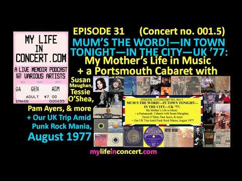 01.5 (EP 31) Mum’s the Word!-UK ’77: Portsmouth Cabaret w/Susan Maughan & more + Punk Rock Mania