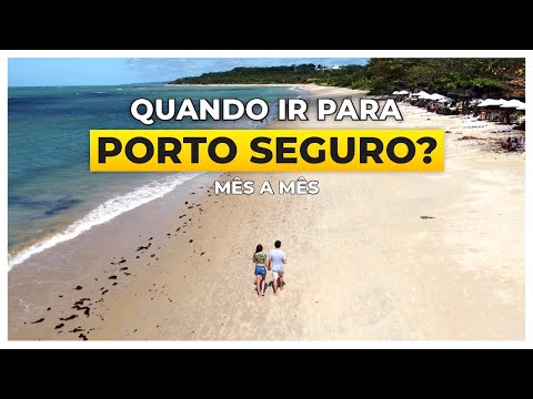 QUANDO IR A PORTO SEGURO BAHIA? E QUAL MÊS MAIS BARATO PARA VIAJAR PARA PORTO SEGURO?