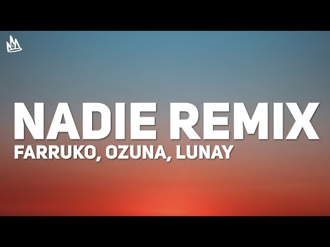 Farruko, Ozuna, Lunay - Nadie Remix (Letra) ft. Sech