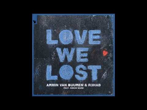 Armin van Buuren & R3HAB ft. Simon Ward - Love We Lost