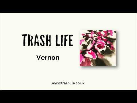 Trash Life - Vernon
