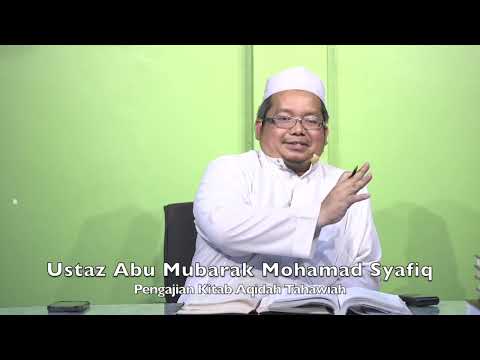 20240513 Ustaz Abu Mubarak Mohamad Syafiq : Pengajian Kitab Aqidah Tahawiah