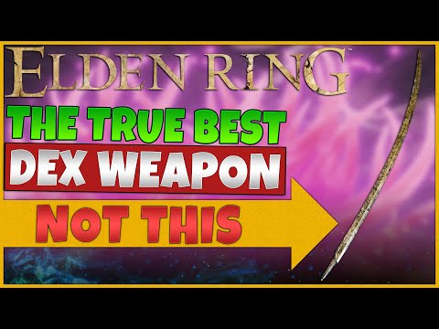 The True 6 Best Dexterity Build Weapons In Elden Ring