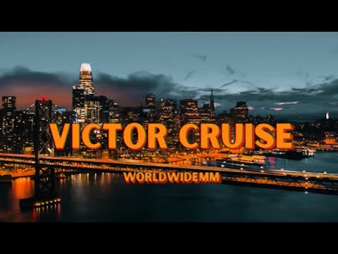 WorldWideMM “VICTOR CRUISE” (Official Music Video)