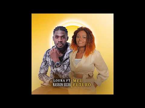 Loura ft Nasson Silva Meu futuro