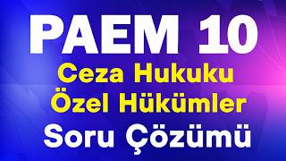 PAEM 10 Ceza Hukuku Özel Hükümler - Konu Anlatımı - Soru Çözümü - AÖF 