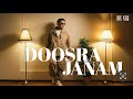 Dev Negi - Doosra Janam [Official Video]