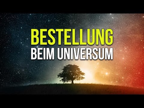 Bestellung beim Universum - Wie Deine Wünsche in Erfüllung gehen