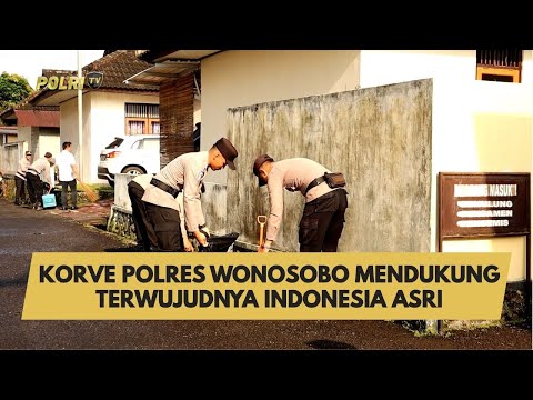 KORVE POLRES WONOSOBO MENDUKUNG TERWUJUDNYA INDONESIA ASRI