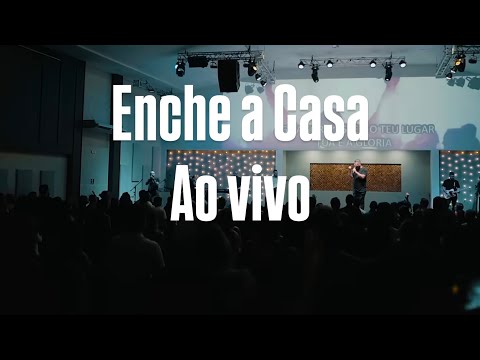 Enche a Casa  ( Ao Vivo )