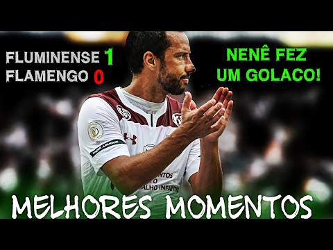 Flamengo 0 x 1 Fluminense (MELHORES MOMENTOS HD)  GOLAÇO DE CALCANHAR DO NENÊ.
