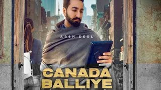 CANADA BALLIYE (Official Video) Arsh Deol  Sycosty