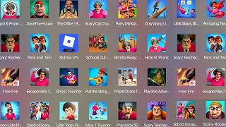 Scary Teacher 3D,Nick And Tani,Roblox,Scary Robber,Clash of Scary Squad,Miss T Runner,Prankster 3D..