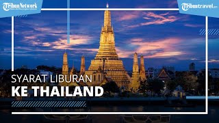 Mau Liburan ke Thailand, Minimal Bawa Cash Rp 6,5 Juta