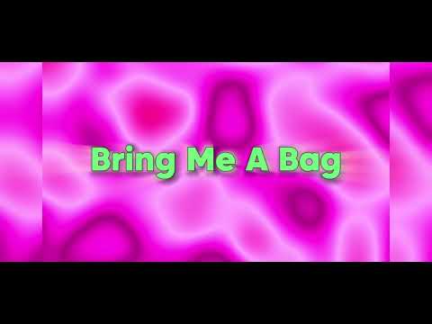 Kay $taxx ~ Bring me a bag