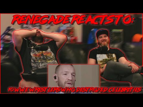 Renegades React to... 10 WWE Wrestlers Who Destroyed Celebrities