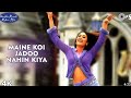 Maine Koi Jadoo Nahin Kiya Kareena Kapoor Preeti Pinky Babul Supriyo Mujhe Kuchh Kehna Hai