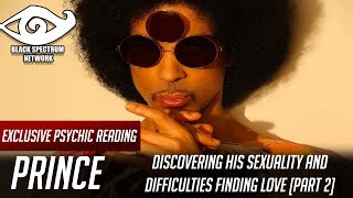 Psychic Reading - Prince - Discovering His Sexuality &amp; Difficulties Finding Love [Part 2/3]