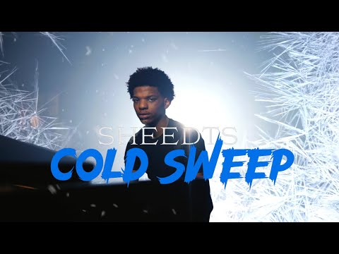 SheedTs - Cold Sweep (Official Video)