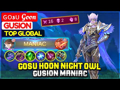 Gosu Hoon Night Owl Gusion MANIAC [ Top 1 Global Gusion S14 ] ɢᴏsᴜ Goon - Mobile Legends