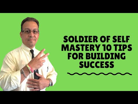 Soldier of Self Mastery 10 Tips For building SUCCESS