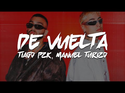 Tiago Pzk, Manuel Turizo - De Vuelta (Letra)