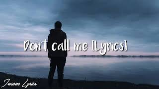 Nevada ft. Loote || Don&#39;t call me (Lyrics)