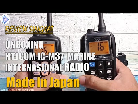 28.UNBOXING HT MARINE ICOM IC-M37 VHF MARINE | HT.INTERNASIONAL dengan saluran cuaca