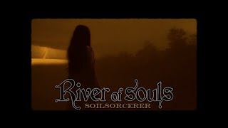 River of Souls - Soilsorcerer