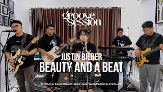 Download lagu Justin Bieber - Beauty And A Beat (Live Cover by Groove Session ft. Tabitha) mp3
